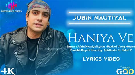 Haniya Ve ( LYRICS) Jubin Nautiyal | Siddharth M & Rakul P | Rashmi V ...