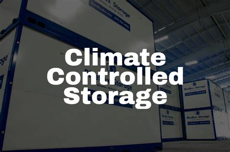 Keep Your Valuables Safe with Climate Control Storage - BlueBox