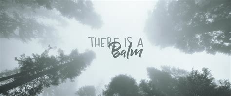 There Is A Balm