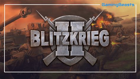 Blitzkrieg 2 Download Free PC Game Full Version - Gaming Beasts