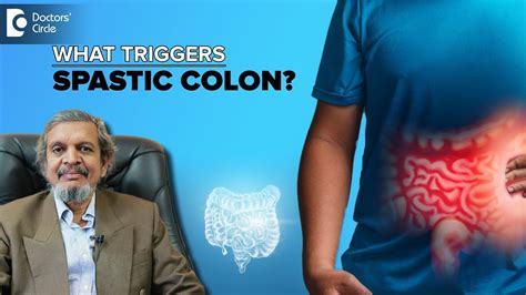 Spastic Colon Causes & Symptoms | Irritable Bowel Syndrome - Dr. Rajasekhar Mysore | Doctors ...