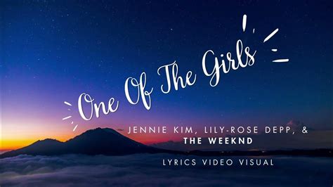 One Of The Girls (Lyrics) - The Weeknd, JENNIE & Lily Rose Depp - YouTube