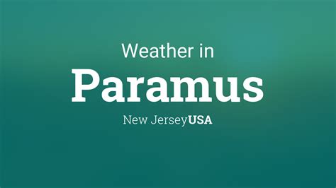 Weather for Paramus, New Jersey, USA