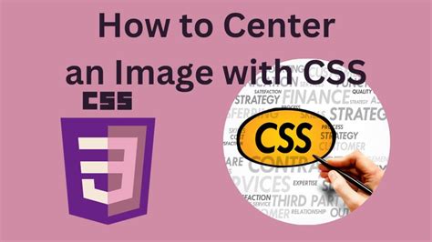 How To Center An Image With CSS? Step-by-Step