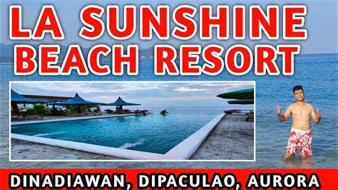 FUN Weekend @ La Sunshine Beach Resort, Dinadiawan, Dipaculao, Aurora. White Sand | Ser Sam TV ...