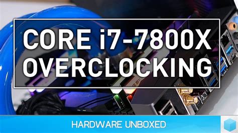 Intel Core i7-7800X Overclocking, Temps & Power! - YouTube