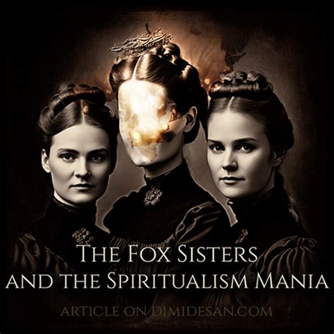 The Fox Sisters And The Spiritualism Mania | May 2023