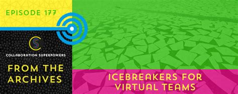 44 - Virtual Icebreakers For Remote Teams - Collaboration Superpowers