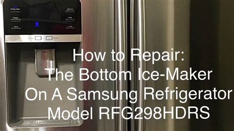 How To Repair Samsung Refrigerator RFG298HDRS Bottom Ice-Maker ...