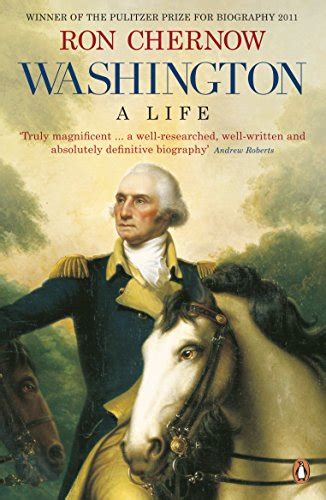 Washington: A Life eBook : Chernow, Ron: Amazon.co.uk: Kindle Store