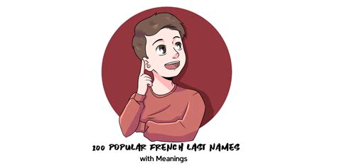 100 Popular French Last Names with Meanings - Talk in French