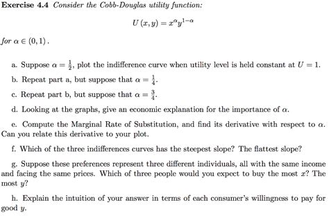 Solved Exercise 4.4 Consider the Cobb-Douglas utility | Chegg.com