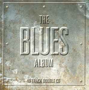 The Blues Album (CD, Compilation) | Discogs