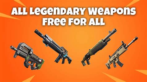 ALL LEGENDARY WEAPONS - FREE FOR ALL [ tnl ] – Fortnite Creative Map Code