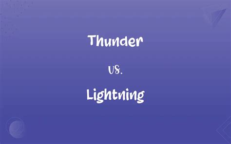 Thunder vs. Lightning: What’s the Difference?