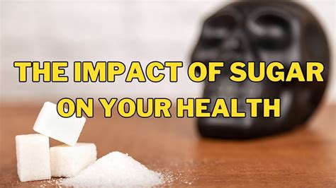 The Impact of Sugar on Your Health: Tips for Cutting Back - YouTube