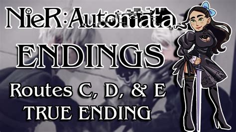 NIER AUTOMATA ENDINGS | ROUTE C, D AND E (True Ending) | LIVE STREAM - YouTube