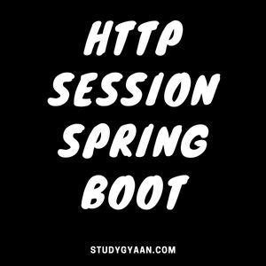 HttpSession in Spring Boot Session Management - Spring Boot