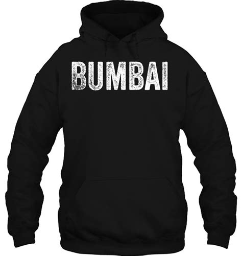 Funny Hawaii Bumbai Hawaiian Slang Pidgin English T-Shirts, Hoodies, SVG & PNG | TeeHerivar