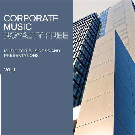 ‎Royalty Free Music: Corporate Music (Music for Business and Presentations), Vol. I by Royalty ...