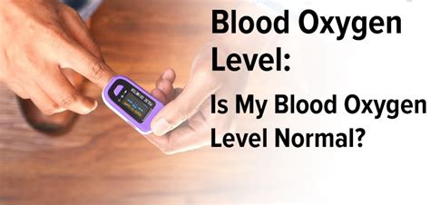 Spo2 Levels Chart - What Is Your Normal Oxygen Level?