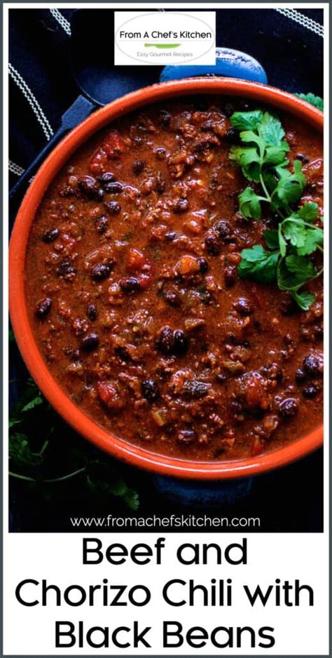 Beef Chorizo and Black Bean Chili Recipe - From A Chef's Kitchen