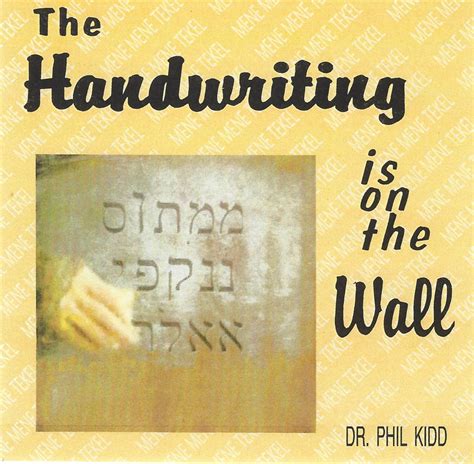 The Handwriting is On the Wall – Dr. Phil Kidd