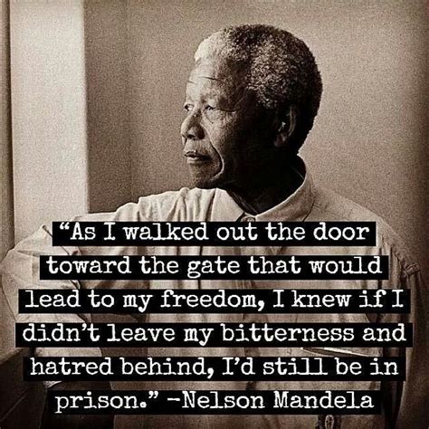 "As I walked out the door toward the gate that would lead to my freedom, I knew if I didn't ...