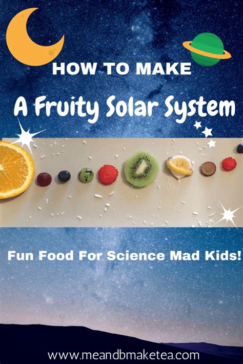 How to Make Food Fun - Fruity Solar Systems! | me and b make tea