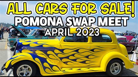 Pomona Swap Meet and Car Show April 2023 l Lots of CARS FOR SALE! - YouTube