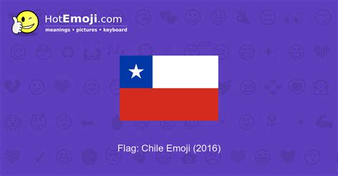 🇨🇱 Flag: Chile Emoji Meaning with Pictures: from A to Z