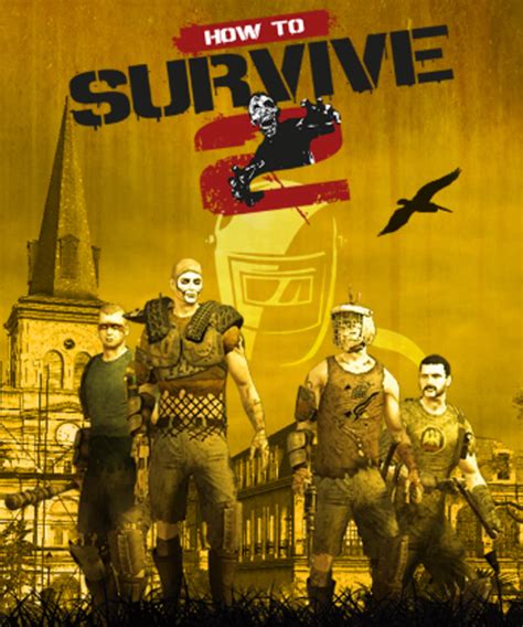 How to Survive 2 Guide and Walkthrough - Giant Bomb