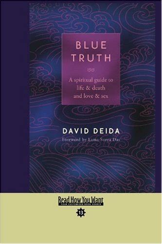 Blue Truth: A Spiritual Guide to Life & Death and Love & Sex: Easyread ...