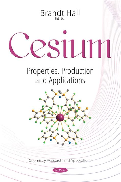 Cesium: Properties, Production and Applications – Nova Science Publishers