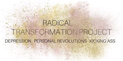 Radical Transformation Project - Radical Transformation Project