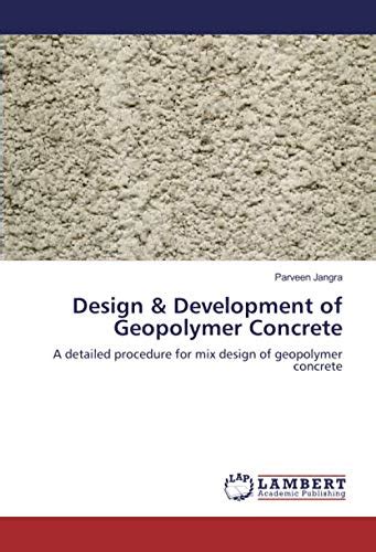 Design & Development of Geopolymer Concrete: A detailed procedure for mix design of geopolymer ...