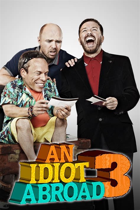 An Idiot Abroad 3 - Rotten Tomatoes