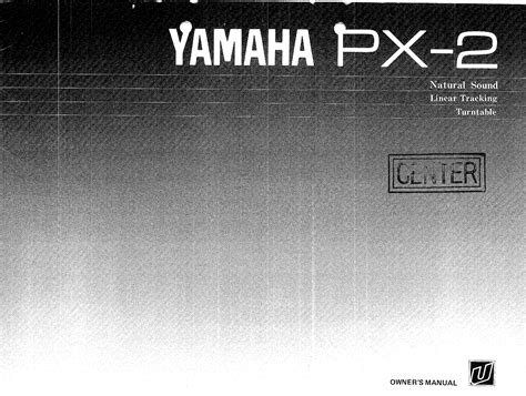 Yamaha .橡.ページ) PX 2 OWNER'S MANUAL