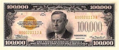 Woodrow Wilson On Money: $100,000 - One Hundred Thousand Dollar Bill