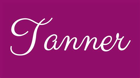 Learn how to Sign the Name Tanner Stylishly in Cursive Writing - YouTube