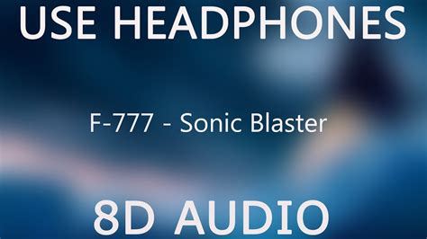 F-777 - Sonic Blaster (Geometry Dash) (8D Audio) - YouTube