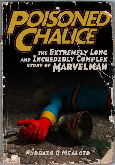 Poisoned Chalice: The Extremely Long and Incredibly Complex Story of Marvelman - Introduction ...