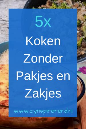 5x Lekker Koken Zonder Pakjes en Zakjes - Cynspirerend