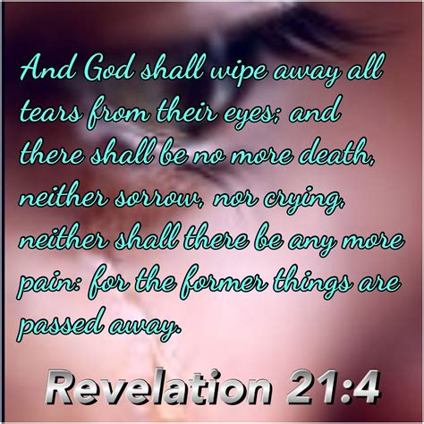 He shall wipe away our tears... Revelation 21 4, Wipe Away, Passed Away ...