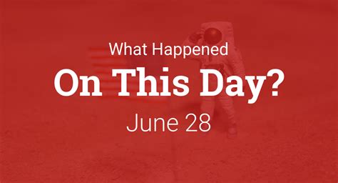 On this day in history - June 28