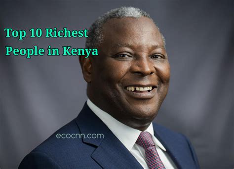 Top ten richest people in Kenya 2023 Forbes List - ECOCNN