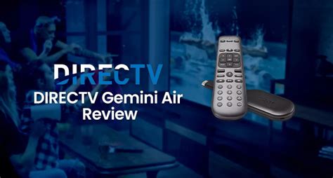 DIRECTV Gemini Air Review | Is it Free for New Customers?