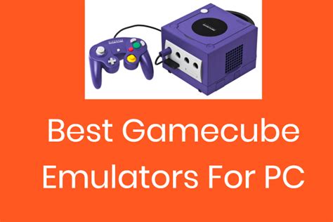 9 Nintendo Gamecube Emulators For Windows 10 PC Free Download