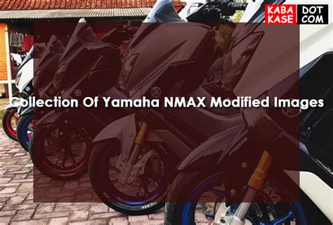 Collection Of Yamaha NMAX Modified Images