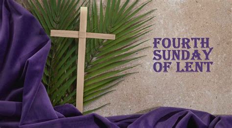 Fourth Sunday of Lent – Catholic | San Jose Filipino Ministry